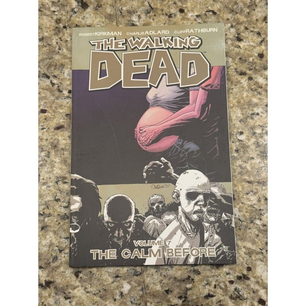 Walking Dead Volume 7: The Calm Before by Kirkman, Robert